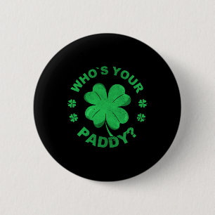 Macaron Rond 5 Cm C'est qui votre Paddy je trèfle Saint-Patrick