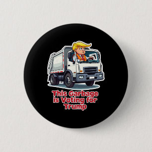 Macaron Rond 5 Cm Cette ordure vote Trump Funny Garbage Truck T