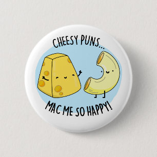 Macaron Rond 5 Cm Cheese Puns Mac Me So Happy Funny Mac n Cheese Pu