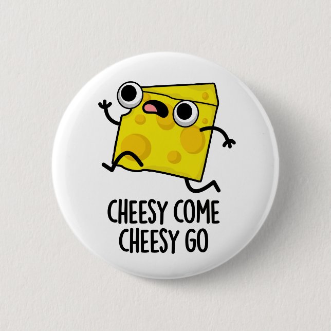 Macaron Rond 5 Cm Cheesy Come Cheesy Go Funny Food Pun (Devant)