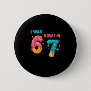 Macaron Rond 5 Cm Chemise d'anniversaire de 7 ans J'étais 6 maintena