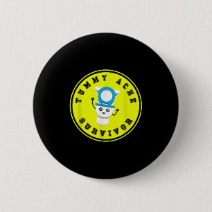 Macaron Rond 5 Cm Chemise de survivant de l'Ache Tummy - Maladie de