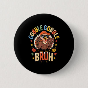 Macaron Rond 5 Cm Chemise drôle de dindon de Thanksgiving Bruh Garço