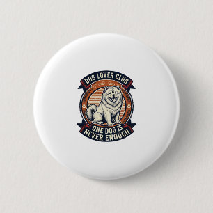 Macaron Rond 5 Cm Chemise pour chien Chow Chow Un chien n'est jamais