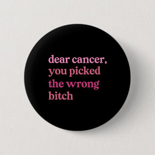 Macaron Rond 5 Cm Cher cancer Vous Choisissez Mauvais Survivant Canc
