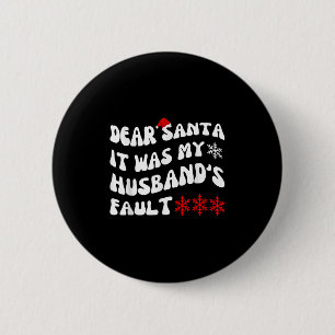 Macaron Rond 5 Cm Cher Père Noël C'était La Faute De Mon Mari Funny