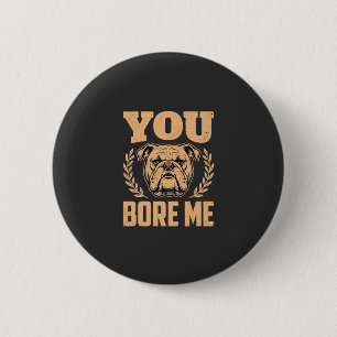 Macaron Rond 5 Cm Chien Bouledogue Drôle Vous M'ennuyez Design