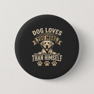 Macaron Rond 5 Cm Chien Vous Aime Plus Que Lui-Même Vintage