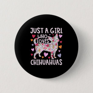 Macaron Rond 5 Cm Chihuahua Juste Une Fille Qui Aime Chihuahuas Chie
