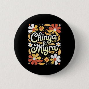 Macaron Rond 5 Cm Chinga La Migra Pro Immigration Fascisme Droits Hu