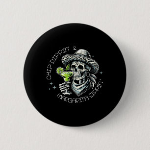 Macaron Rond 5 Cm Chip Dippin'and Margarita Sippin' Shirt