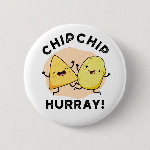 Macaron Rond 5 Cm Chip Hooray Drôle Happy Crisps Pun