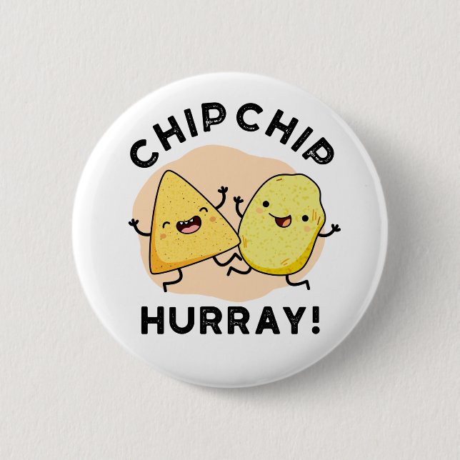 Macaron Rond 5 Cm Chip Hooray Drôle Happy Crisps Pun (Devant)