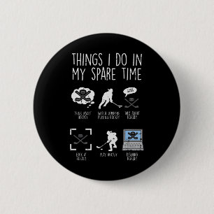 Macaron Rond 5 Cm Choses que je fais pendant mon temps libre Hockey 