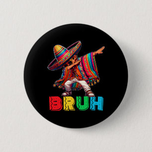 Macaron Rond 5 Cm Cinco De Mayo Bruh Dabbing Mexicain Garçon Poncho 