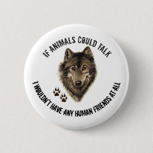 Macaron Rond 5 Cm Citation amusante des amis animaux inspirés Wolf