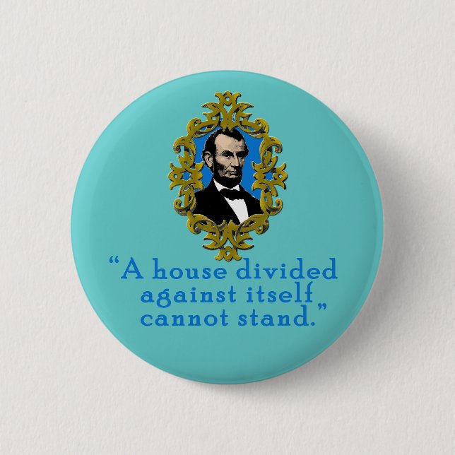 Macaron Rond 5 Cm Citation d'Abraham Lincoln une Chambre divisée (Devant)