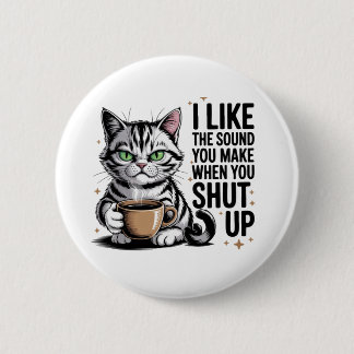 Macaron Rond 5 Cm Citation de chat impertinent – « J'aime le son que