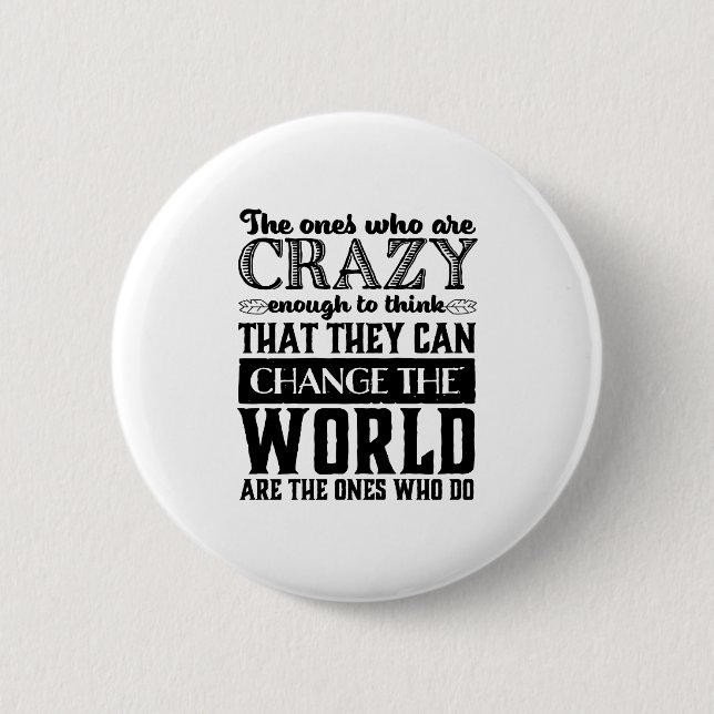 Macaron Rond 5 Cm Citation Motivationnelle Assez Fou Changer Le Mond (Devant)