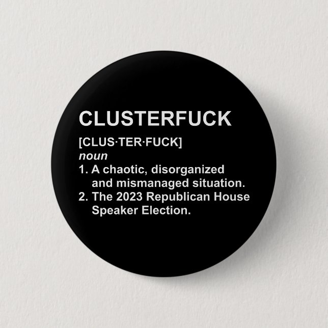 Macaron Rond 5 Cm Clusterf*ck Élection du président de la Chambre de (Devant)