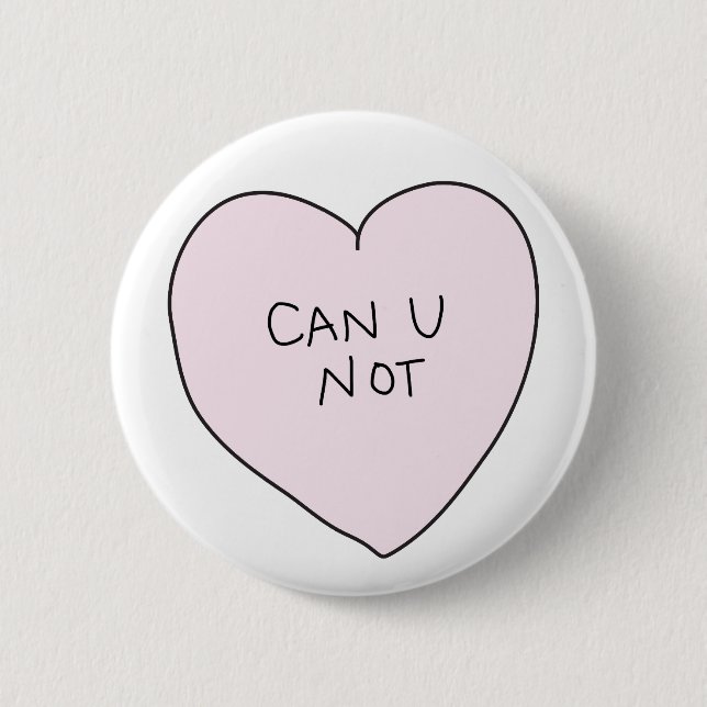 Macaron Rond 5 Cm Coeur Sassy : Ne peut-on pas (Devant)