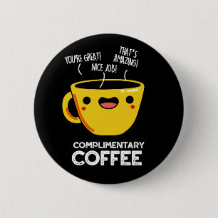 Macaron Rond 5 Cm Complimentary Coffee Funny Drink Pun Dark BG