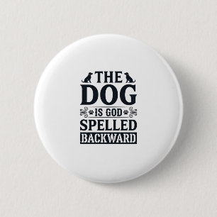 Macaron Rond 5 Cm Conception de t-shirt vintage Dog Is God écrit à l