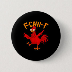 Macaron Rond 5 Cm Coq drôle de poulet F Caw F Chuchoteur de poulet