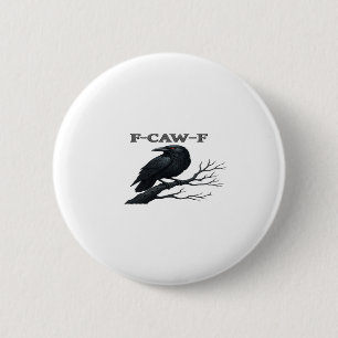 Macaron Rond 5 Cm Corbeau F-Caw-F Drôle Gothique Lune Oiseau Nouveau