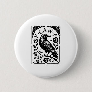 Macaron Rond 5 Cm Corbeau, F-Caw-F Oiseau Drôle Graphique Esthétique