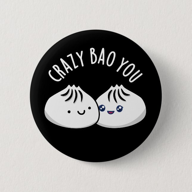 Macaron Rond 5 Cm Crazy Bao You Funny Dimsum Pun Dark BG (Devant)
