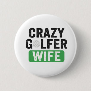Macaron Rond 5 Cm Crazy Golfer Wife Funny Golf Widow Wife Golf Cours