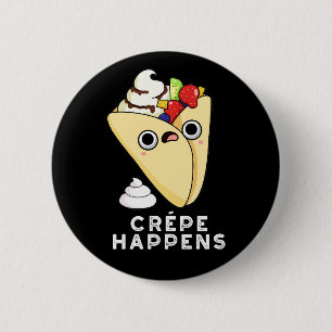 Macaron Rond 5 Cm Crepe se passe drôle Nourriture Pun Dark BG