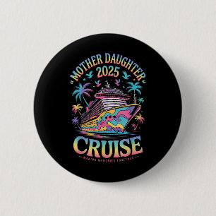 Macaron Rond 5 Cm Croisière mère fille 2025 Maman fille drôle