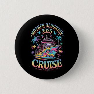 Macaron Rond 5 Cm Croisière mère fille 2025 Maman fille drôle