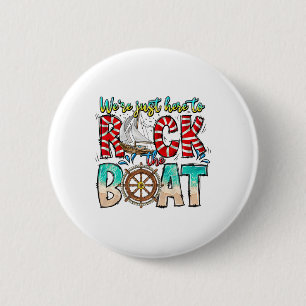 Macaron Rond 5 Cm Croisière Nous sommes juste ici pour ébranler le b