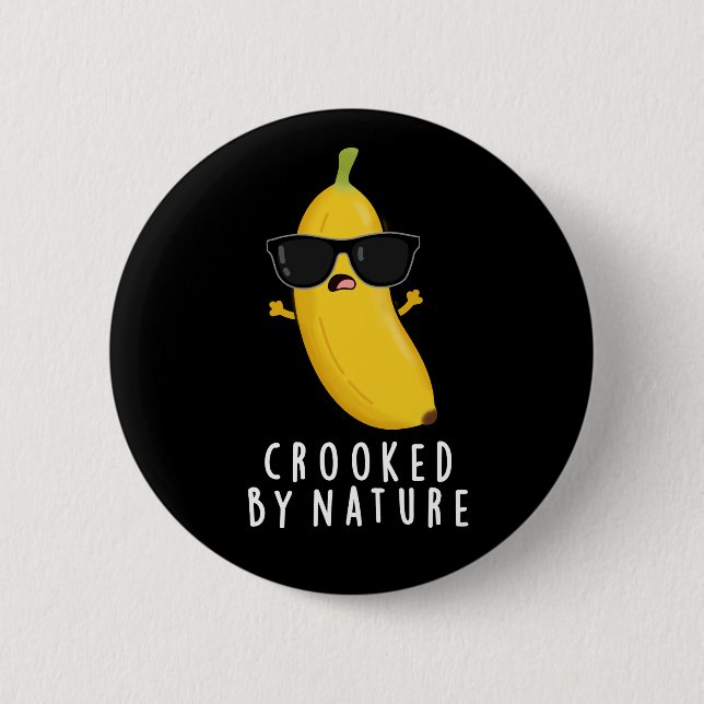 Macaron Rond 5 Cm Crooked By Nature Funny Banana Pun Dark BG (Devant)