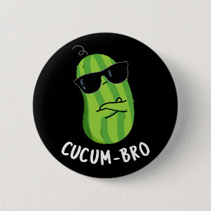 Macaron Rond 5 Cm Cucum bro Funny Veggie Cucumber Pun Dark BG
