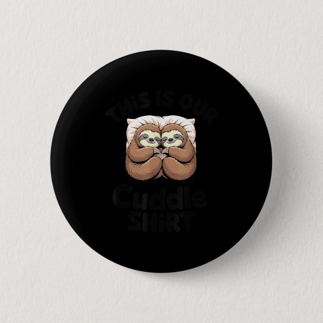 Macaron Rond 5 Cm Cute Sloth Couple This Is Our Cuddle  (Devant)