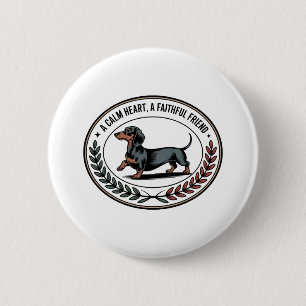 Macaron Rond 5 Cm Dachshund Un cœur calme, un ami fidèle