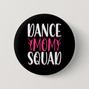 Macaron Rond 5 Cm Danse Maman Squad - Danse Lover Dance Maman Drôle 