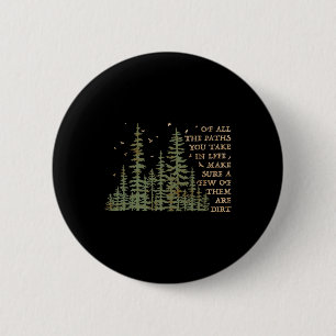 Macaron Rond 5 Cm De tous les chemins que vous prenez dans la vie, a