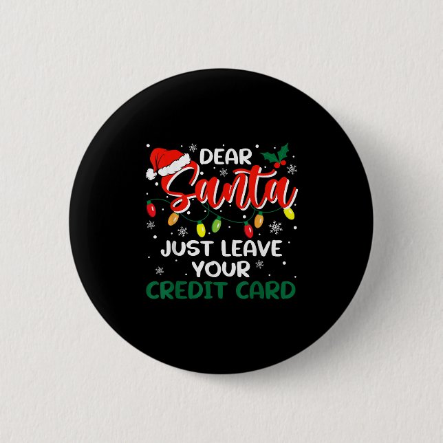 Macaron Rond 5 Cm Dear Santa Just Leave Your Credit Card Christmas  (Devant)