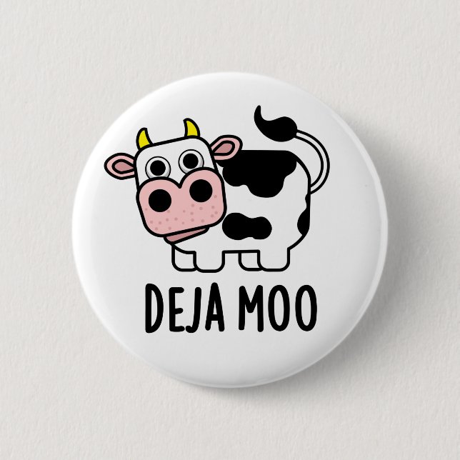 Macaron Rond 5 Cm Deja Moo Funny Pun de vache (Devant)