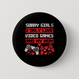 Macaron Rond 5 Cm Désolé Filles J'Aime Seulement Jeux Vidéo Et Mon G