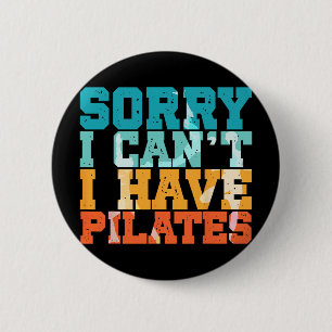 Macaron Rond 5 Cm Désolé je ne peux pas J'ai un exercice de Pilates