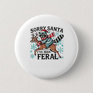 Macaron Rond 5 Cm Désolé Père Noël J'ai été Feral Funny Raccoon Chri