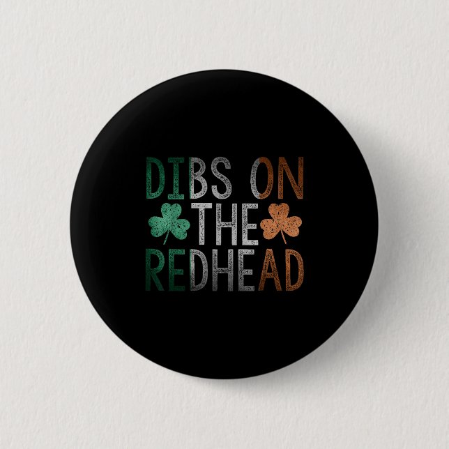 Macaron Rond 5 Cm Dibs On The Redhead Shirt Funny St Patrick Day Dri (Devant)