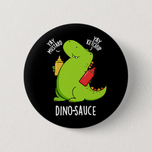 Macaron Rond 5 Cm Dino-Sauce Blague de dinosaure drôle Pun fond somb