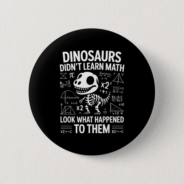 Macaron Rond 5 Cm Dinosaurs Didn't Learn Math Funny Math Teacher Stu (Devant)